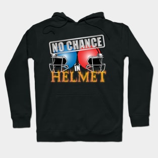 No Chance in Helmet Hoodie